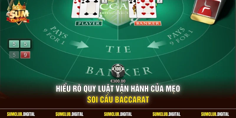 Hiểu rõ quy luật vận hành của mẹo soi cầu baccarat